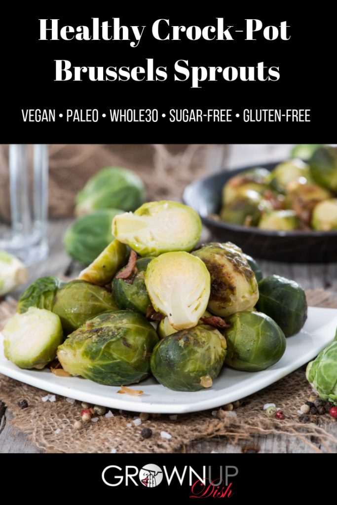 Healthy Crock-Pot Brussels Sprouts have three ingredients and they come out perfectly every time. They're sugar-free, gluten-free, paleo, vegan and Whole30. | www.amiofbs.com