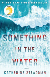 Something in the Water