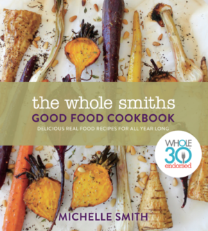 The Whole Smiths Good Food Cookbook