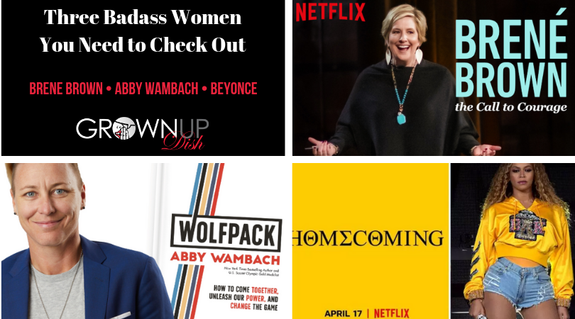 Amiofbs review of three badass women you need to check out right now: Brene Brown, Abby Wambach and Beyonce. Their new projects are outstanding! | www.amiofbs.com