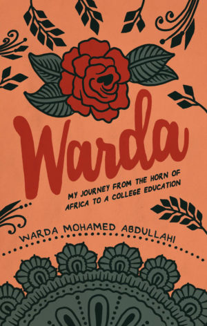 Warda: My Journey from the Horn of Africa to a College Education