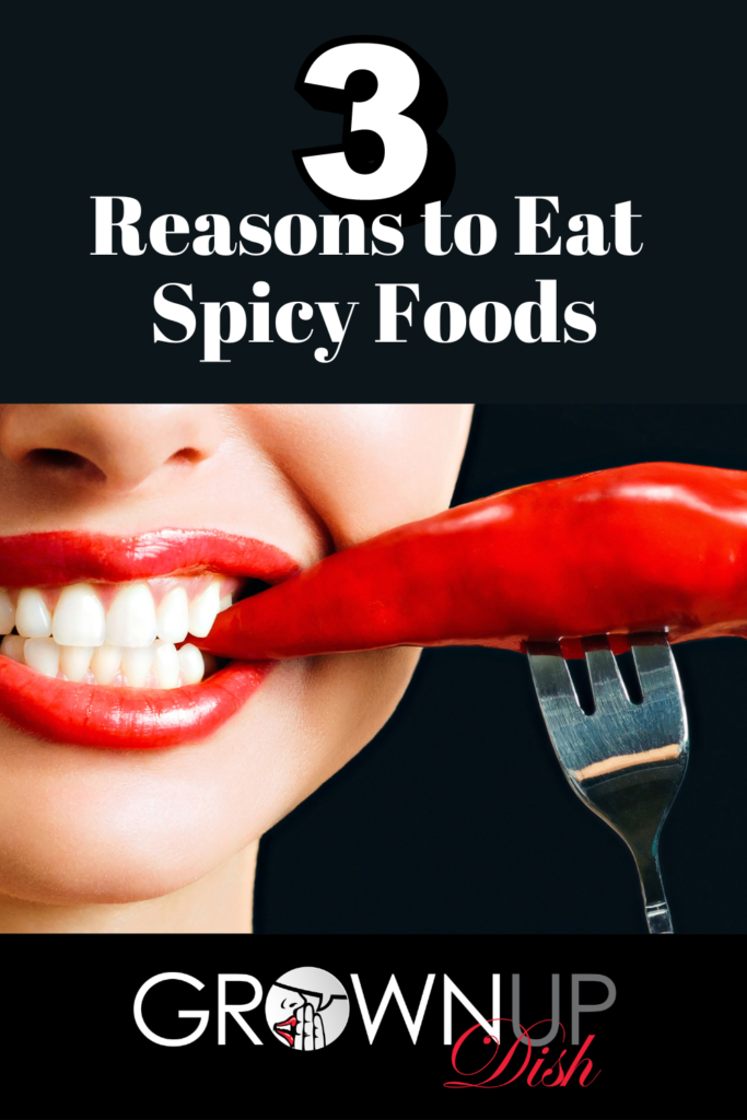 three reasons to eat spicy foods and enjoy their tongue-tingling sensations. | www.amiofbs.com